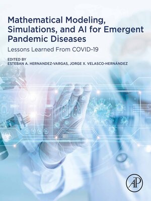 cover image of Mathematical Modeling, Simulations, and AI for Emergent Pandemic Diseases